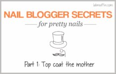 Nail blogger secrets for pretty nails 1: Top coat the mother