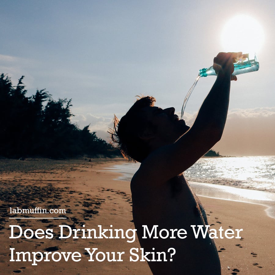 Does Drinking More Water Improve Your Skin