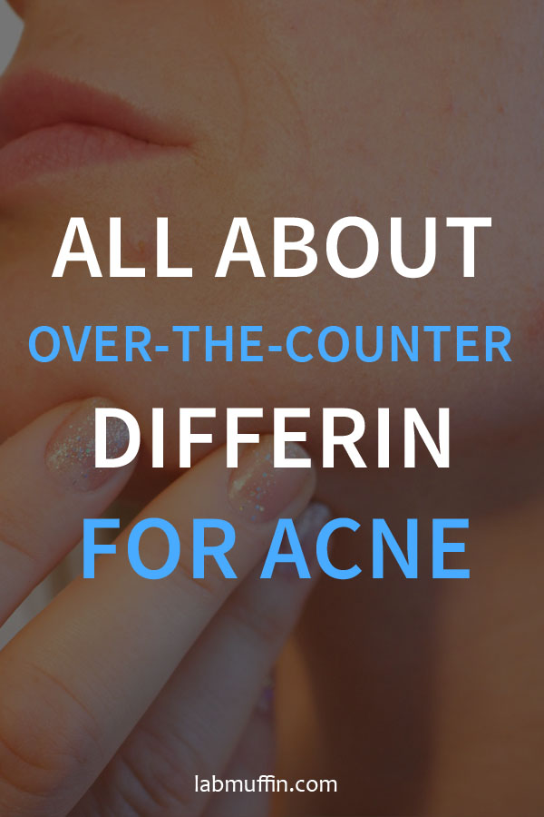 All About Over-the-Counter Differin (Adapalene) for Acne
