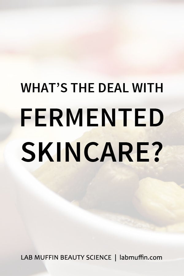 What's the deal with fermented skincare?