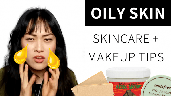 Video: Skincare and Makeup Tips for Oily Skin