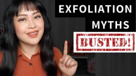 Debunking Exfoliation Myths (with video)