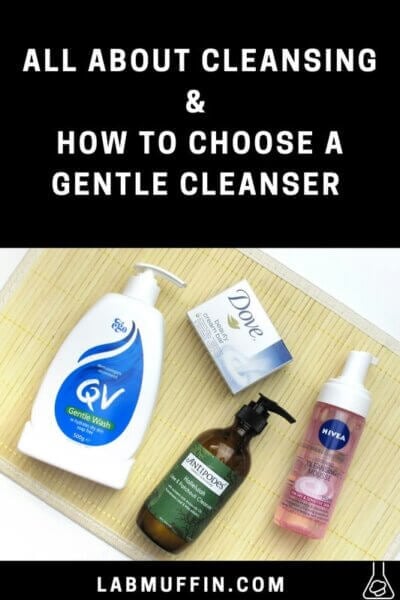 All About Cleansing & How to Choose a Gentle Cleanser