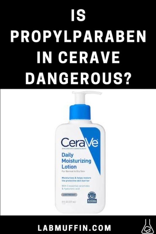 Propylparaben in CeraVe Debunking TikTok misinformation Lab Muffin